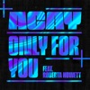 Only For You (feat. Roberta Howett) - Single