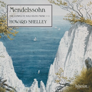 Mendelssohn: Songs Without Words, Op. 19b; Pieces, Op. 5–7 (The Complete Solo Piano Music, Vol. 1)