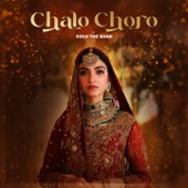Chalo Choro (feat. Kinza Hashmi & Ameer Gilani) artwork