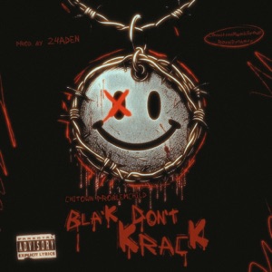 Bla'K Dont KracK