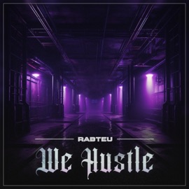 We Hustle Rabteu