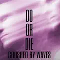 Do Or Die