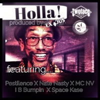 Holla! (feat. Pestilence, Nate Nasty, M.C. N.V., I B Bumpin & Space Kase) - Single - Jester Exodus
