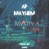 Af Mayhem - My City
