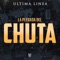 La Plebada del Chuta - Última Línea lyrics