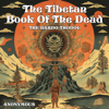 The Tibetan Book Of The Dead: The Bardo Thodol - Anonymous