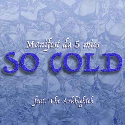 So Cold (feat. The Arkhightek) - Single