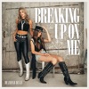 Breaking Up On Me - Single