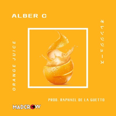 Orange Juice (feat. Raphael De la Guetto) - Single