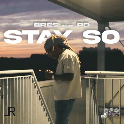 STAY SO (feat. Bres & PD.) - Single
