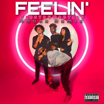 FEELIN' (Axestrumentals Mix) (feat. Karim, Pr3Scott & Amanda Shea) - Single