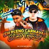 EM PLENO CARNAVAL CLIMA TROPICAL - Single