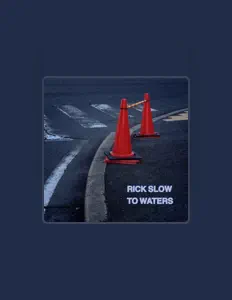 收听 RICK SLOW TO WATERS、观看音乐视频、阅读小传、查看巡演日期等 ！