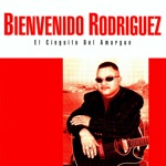 Bienvenido Rodriguez Oficial - Si Piensas Que No Te Amo