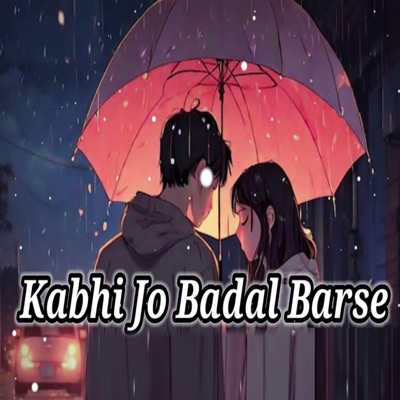 Masoom Wazeer - Kabhi Jo Badal Barse (Lofi)