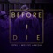 Before I Die (feat. Motive) artwork