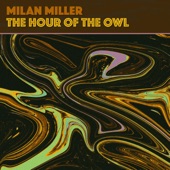 Milan Miller - The Hour of the Owl