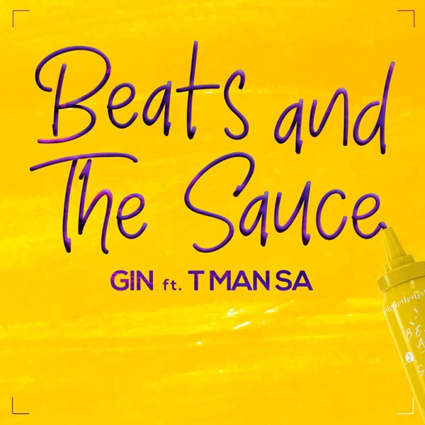 Beats and the Sauce (feat. T-Man SA)