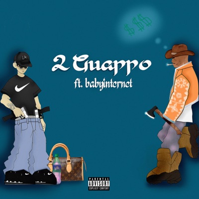 2 Guappo (feat. baby internet) - Single