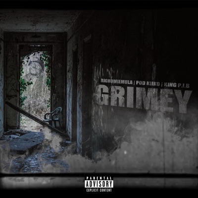 Grimey (feat. King P.I.B & Pod kiko) - Single