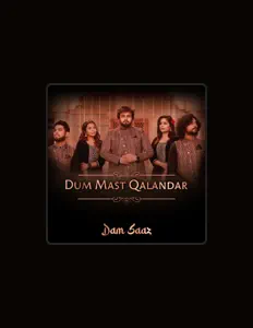 Ακούστε περιεχόμενο από Dam Saaz, παρακολουθήστε μουσικά βίντεο, διαβάστε το βιογραφικό, δείτε ημερομηνίες περιοδείας, και πολλά ακόμη!