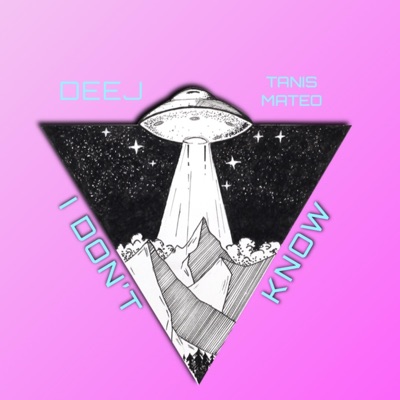I Don't Know (feat. Tanis Mateo) - Single