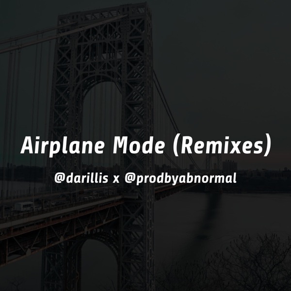 Airplane Mode (Remixes) - Single