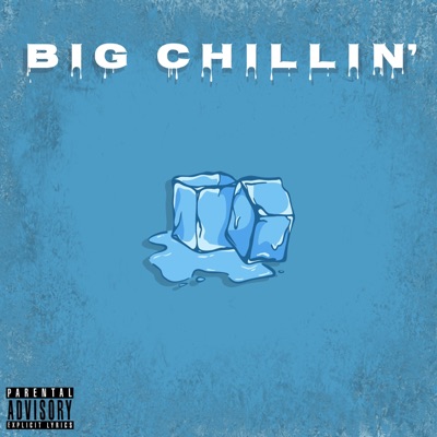 Big Chillin' - Single