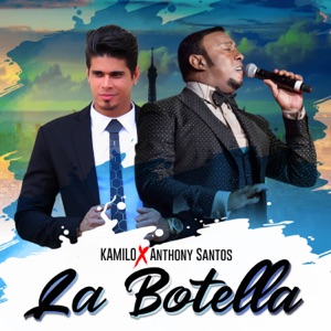La Botella (feat. Anthony Santos) - Single