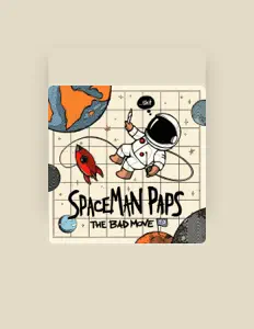收听 Spaceman Paps、观看音乐视频、阅读小传、查看巡演日期等 ！