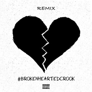 Broken Hearted Crook (Remix)