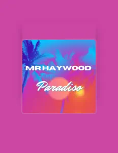 Dengarkan Mr Haywood, tonton video musik, baca bio, lihat tanggal tur & lainnya!