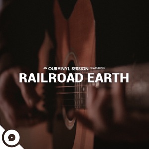 Railroad Earth (OurVinyl Sessions) - Single