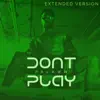 Don`t Play