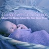 Music Box Lullaby Academy, Sleep Baby Sleep & Sleeping Baby Aid