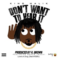 Don't Want To Hear It - Single - King Malik