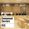 V13 - Emmanuel Carrère