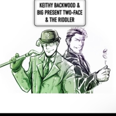 Two Face & the Riddler