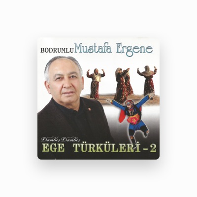 Listen to Bodrumlu Mustafa Ergene, watch music videos, read bio, see tour dates & more!