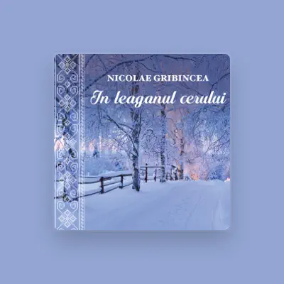 Listen to Nicolae Gribincea, watch music videos, read bio, see tour dates & more!