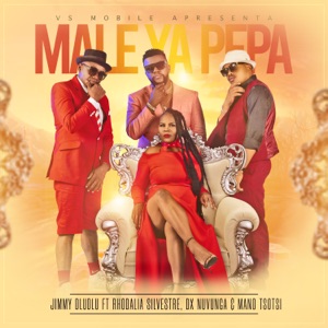 Male Ya Pepa (feat. Rhodalia Silvestre, Dx Nuvunga & Mano Tsotsi)