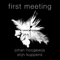 First Meeting - Stijn Kuppens & Johan Hoogewijs