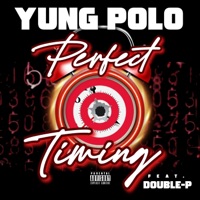 Perfect Timing (feat. Yung Polo) - Single - Double-P