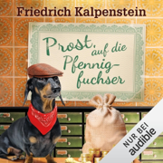 Prost, auf die Pfennigfuchser: Kommissar Tischler ermittelt 8