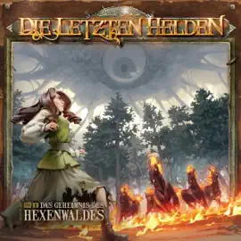 Das Geheimnis des Hexenwaldes: Die Letzten Helden 16.3