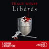 Assoiffés - Tome 6 : Libérés - Tracy Wolff