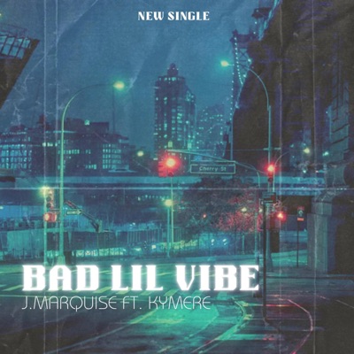 Bad Lil Vibe (feat. Kymere) - Single