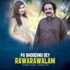 Pa Shogerno Dey Rawarawalam - Single