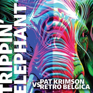Trippin' Elephant (Pat Krimson vs. Retro Belgica) - Single