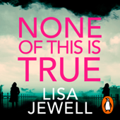None of This is True - Lisa Jewell Cover Art